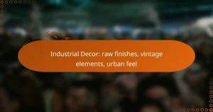 Industrial Decor: raw finishes, vintage elements, urban feel