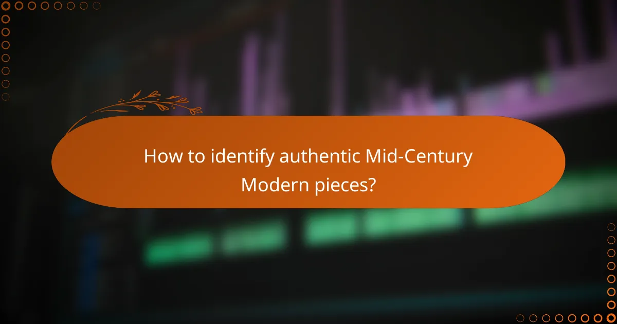 How to identify authentic Mid-Century Modern pieces?