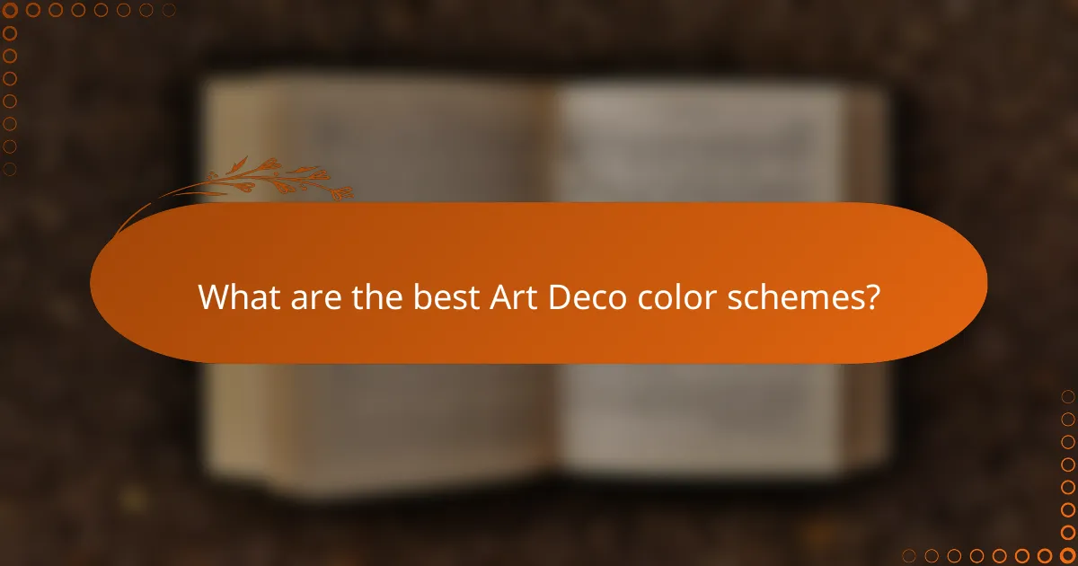 What are the best Art Deco color schemes?