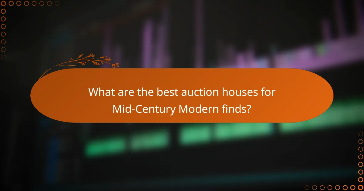 What are the best auction houses for Mid-Century Modern finds?