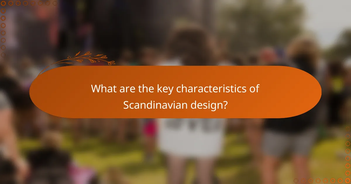 What are the key characteristics of Scandinavian design?